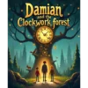 Damian-and-the-Clockwork-Forest